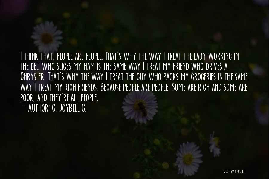 Living My Way Quotes By C. JoyBell C.