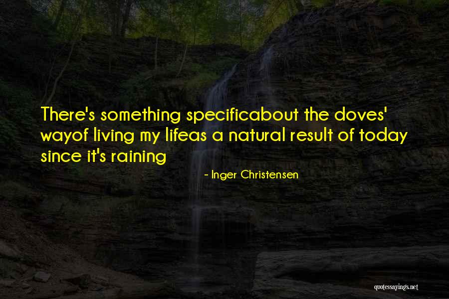 Living My Way Quotes By Inger Christensen