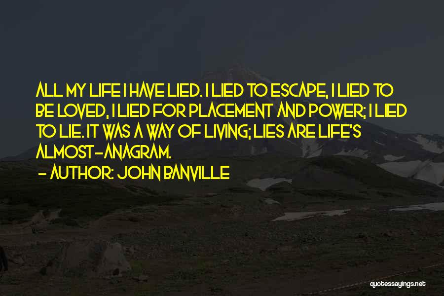 Living My Way Quotes By John Banville