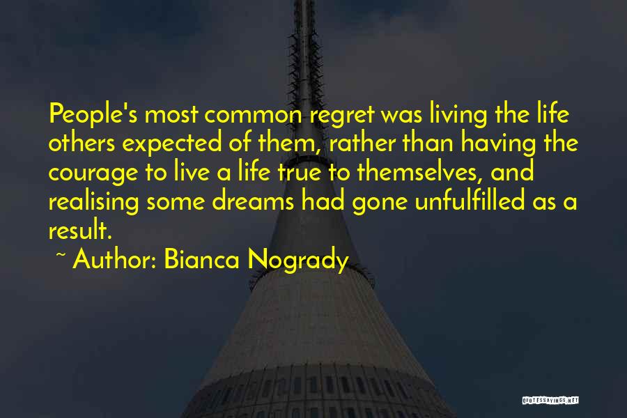 Living No Regrets Quotes By Bianca Nogrady