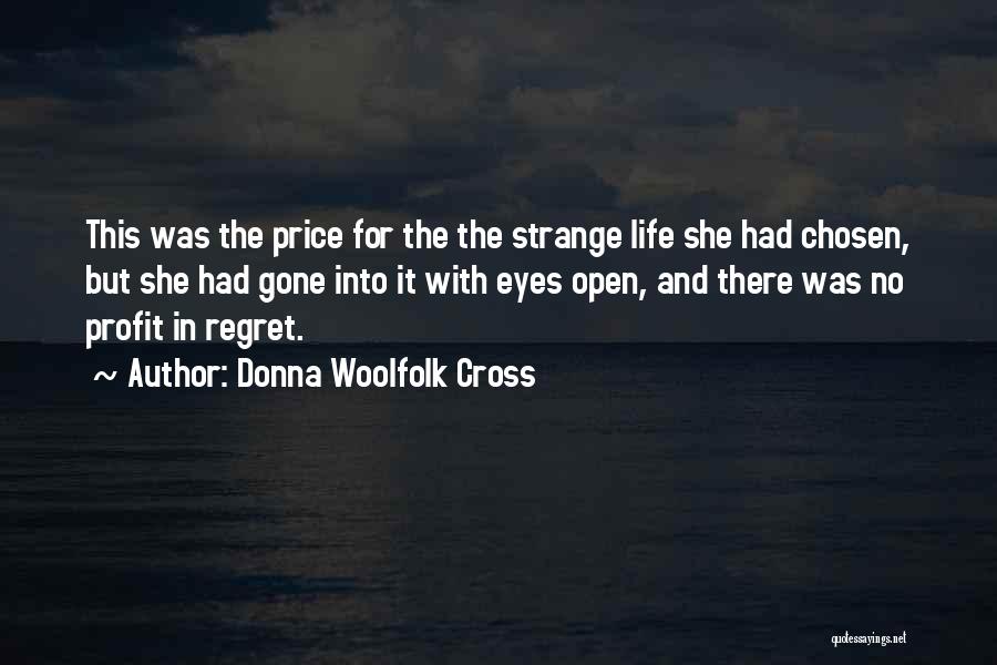 Living No Regrets Quotes By Donna Woolfolk Cross