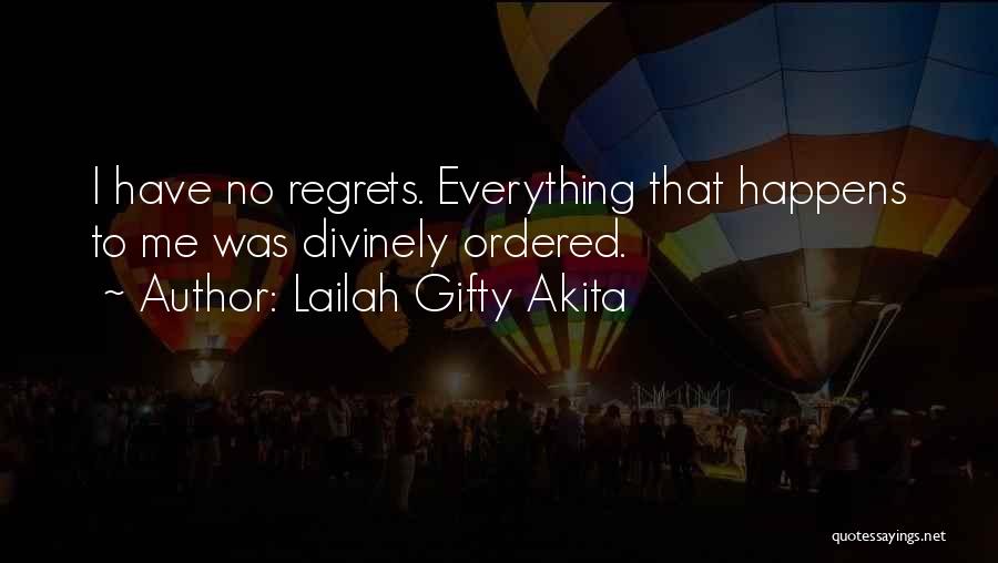 Living No Regrets Quotes By Lailah Gifty Akita