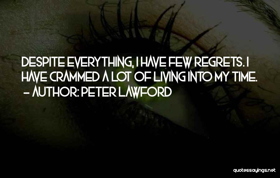 Living No Regrets Quotes By Peter Lawford