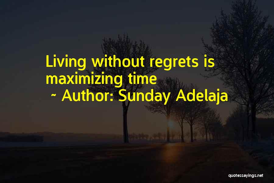 Living No Regrets Quotes By Sunday Adelaja