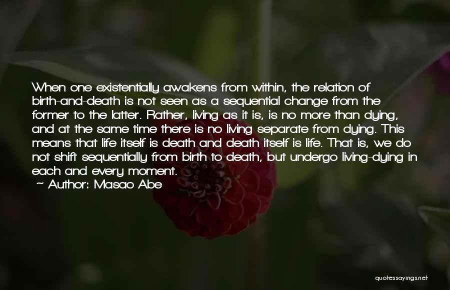 Living Not Dying Quotes By Masao Abe