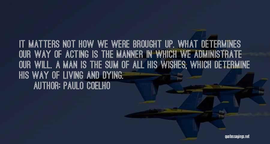 Living Not Dying Quotes By Paulo Coelho