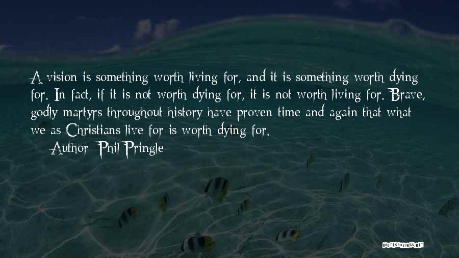 Living Not Dying Quotes By Phil Pringle