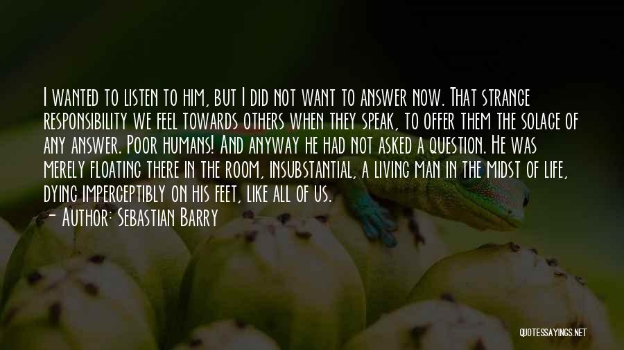 Living Not Dying Quotes By Sebastian Barry