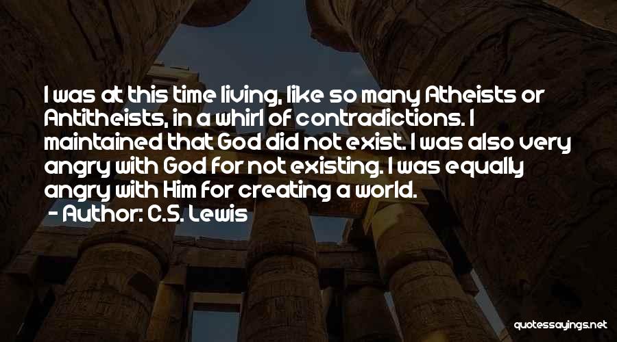 Living Not Existing Quotes By C.S. Lewis