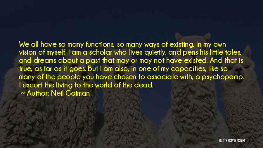 Living Not Existing Quotes By Neil Gaiman