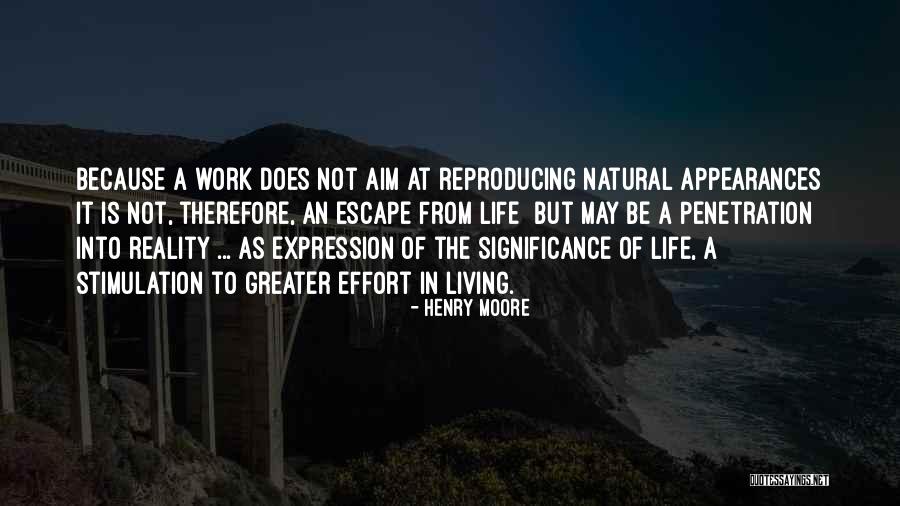 Living Of Appearances Quotes By Henry Moore