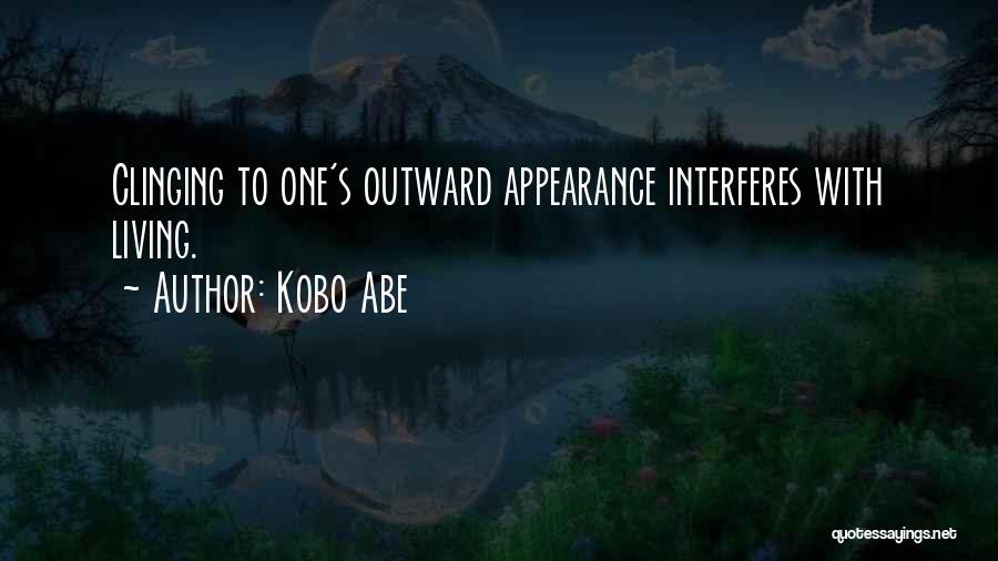 Living Of Appearances Quotes By Kobo Abe
