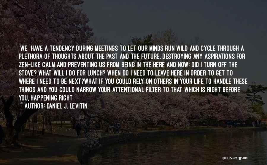 Living Off Others Quotes By Daniel J. Levitin