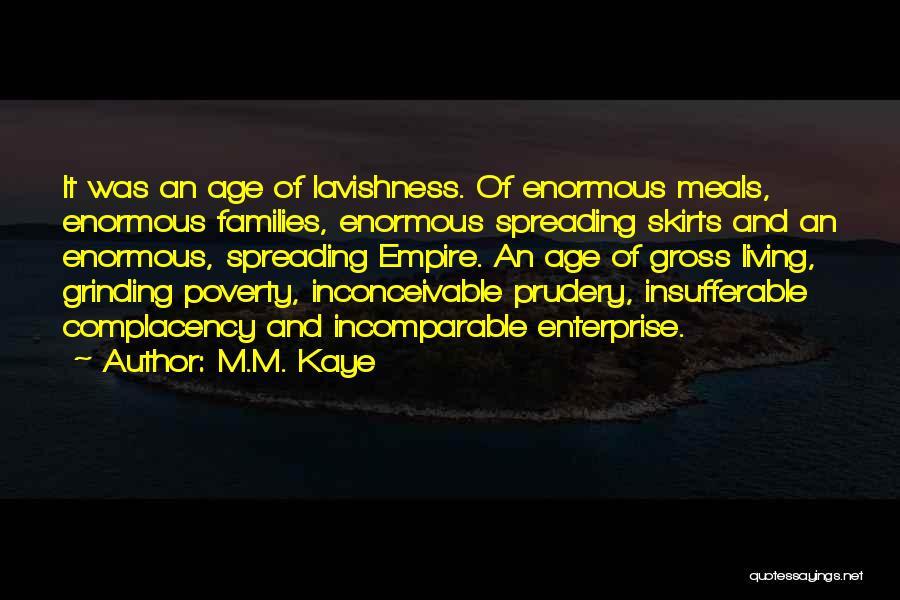 Living Off Others Quotes By M.M. Kaye