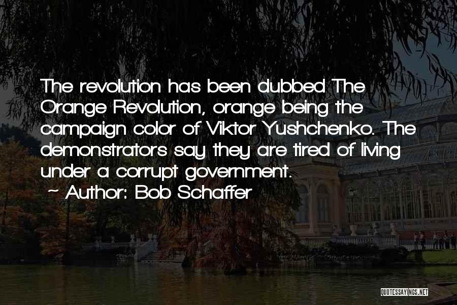 Living Off The Government Quotes By Bob Schaffer