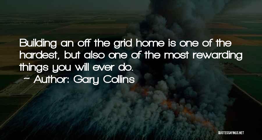 Living Off The Grid Quotes By Gary Collins