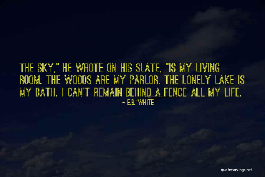 Living On A Lake Quotes By E.B. White Living On A Lake Quotes By E.B. White
