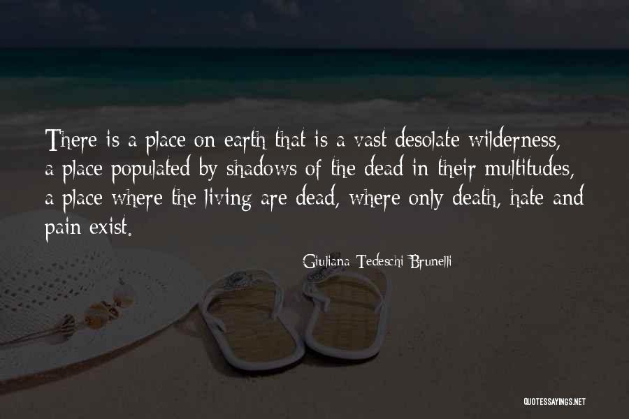 Living On Earth Quotes By Giuliana Tedeschi Brunelli Living On Earth Quotes By Giuliana Tedeschi Brunelli