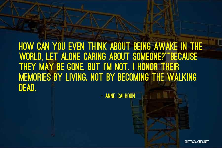 Living On In Memories Quotes By Anne Calhoun Living On In Memories Quotes By Anne Calhoun