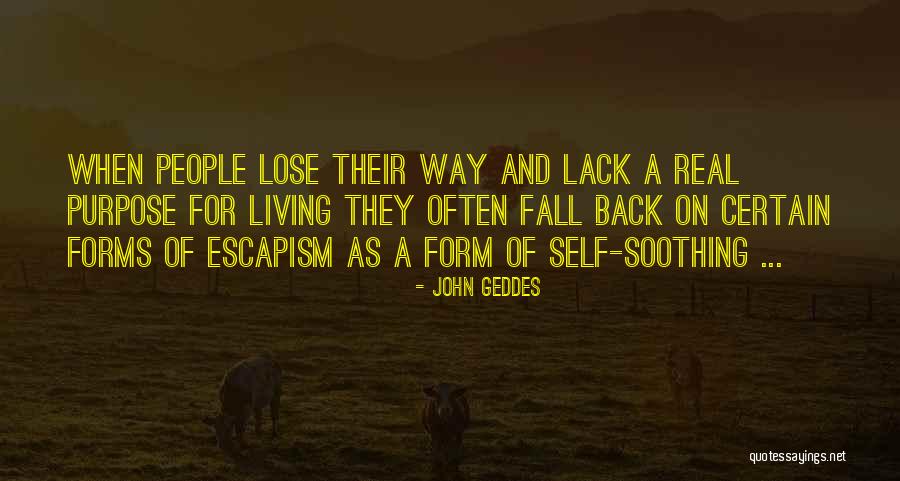 Living On Purpose Quotes By John Geddes Living On Purpose Quotes By John Geddes