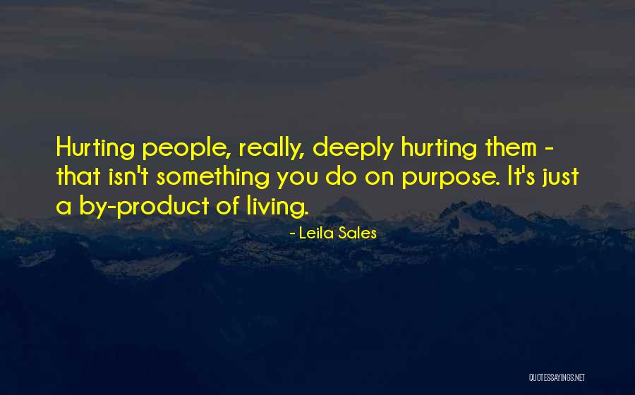 Living On Purpose Quotes By Leila Sales Living On Purpose Quotes By Leila Sales