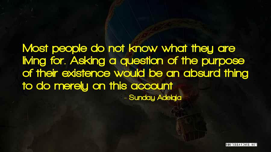 Living On Purpose Quotes By Sunday Adelaja Living On Purpose Quotes By Sunday Adelaja