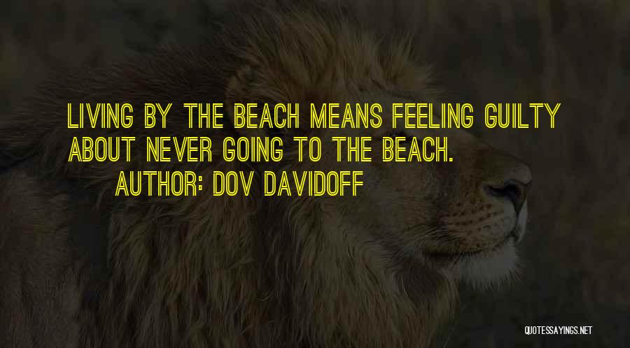 Living On The Beach Quotes By Dov Davidoff