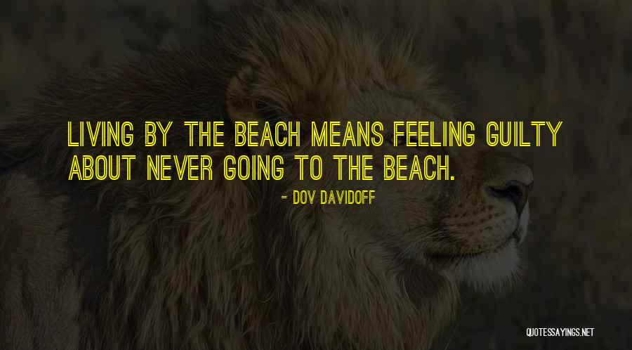 Living On The Beach Quotes By Dov Davidoff