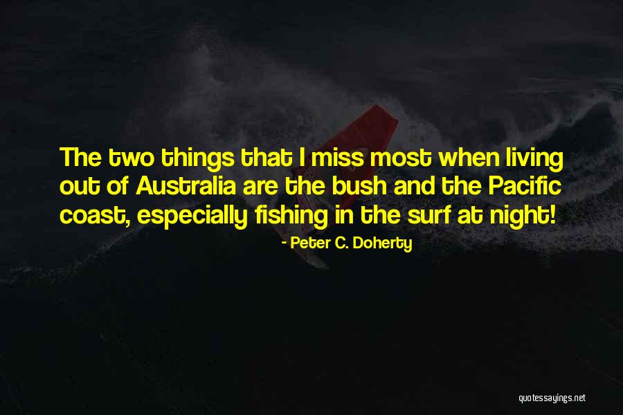 Living On The Coast Quotes By Peter C. Doherty Living On The Coast Quotes By Peter C. Doherty