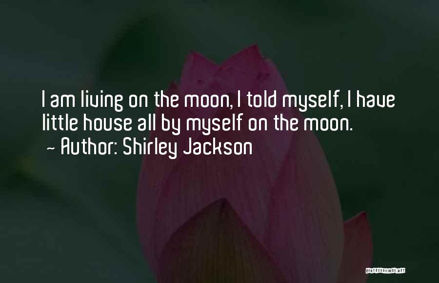 Living On The Moon Quotes By Shirley Jackson