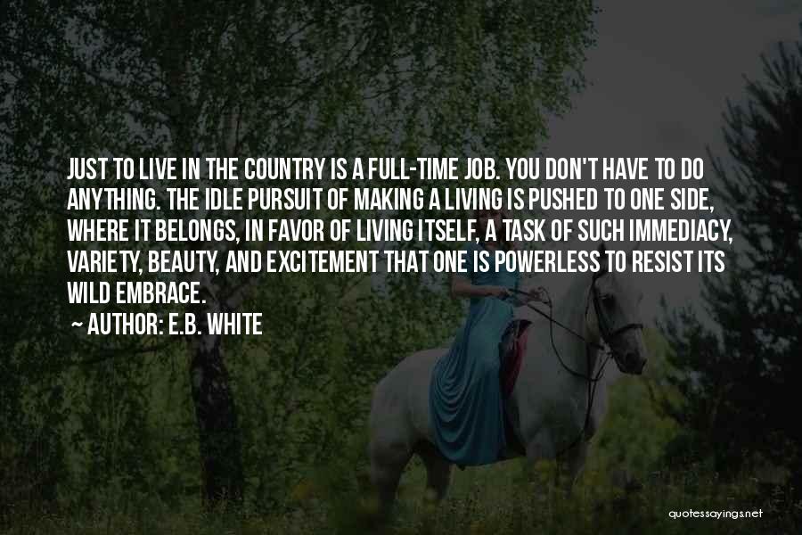 Living On The Wild Side Quotes By E.B. White