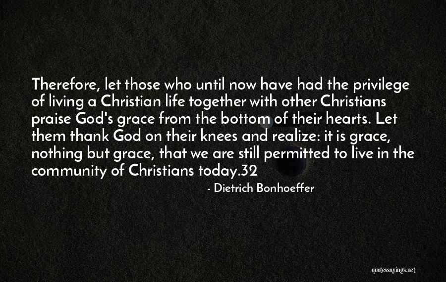 Living On Your Knees Quotes By Dietrich Bonhoeffer