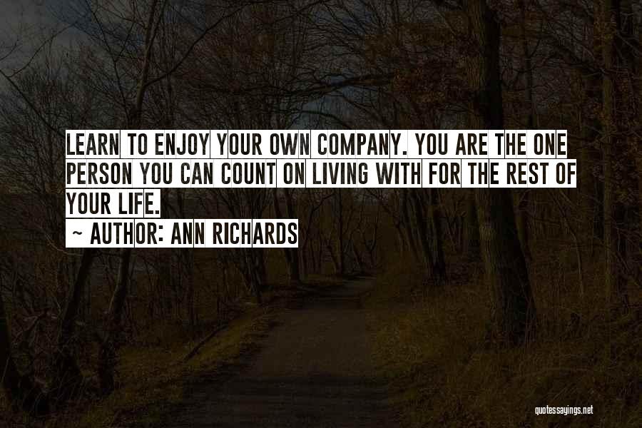 Living On Your Own Quotes By Ann Richards