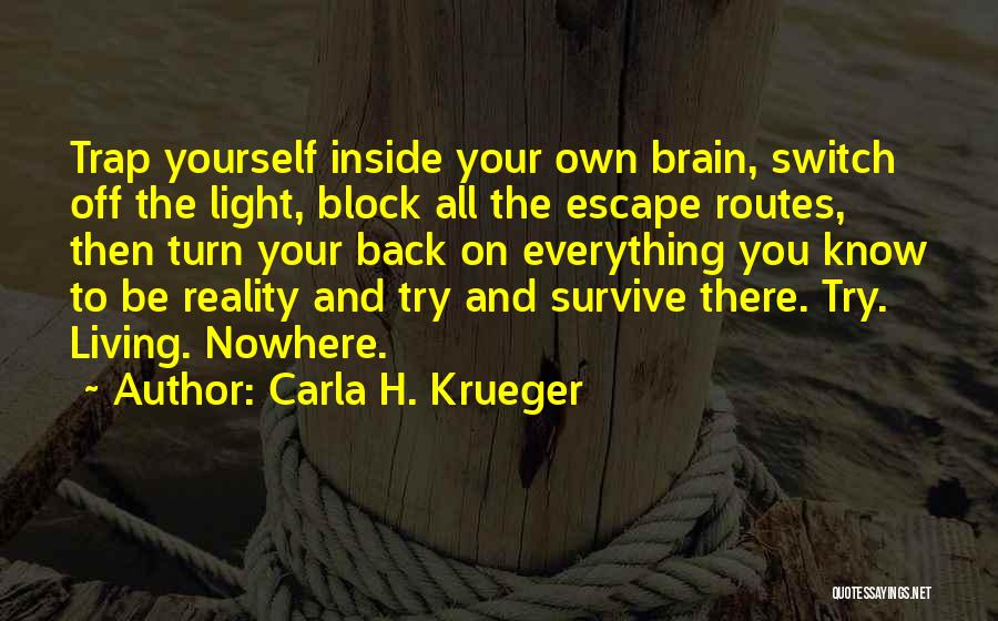 Living On Your Own Quotes By Carla H. Krueger