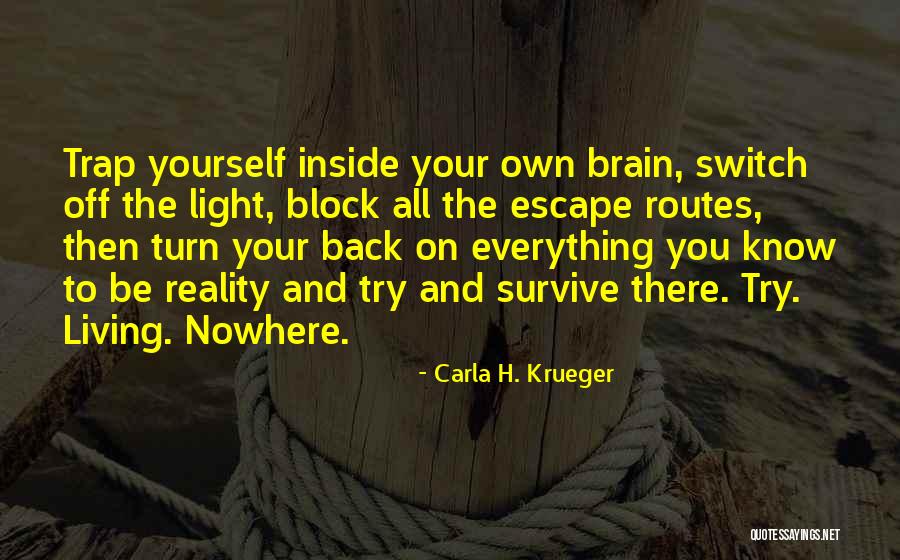 Living On Your Own Quotes By Carla H. Krueger