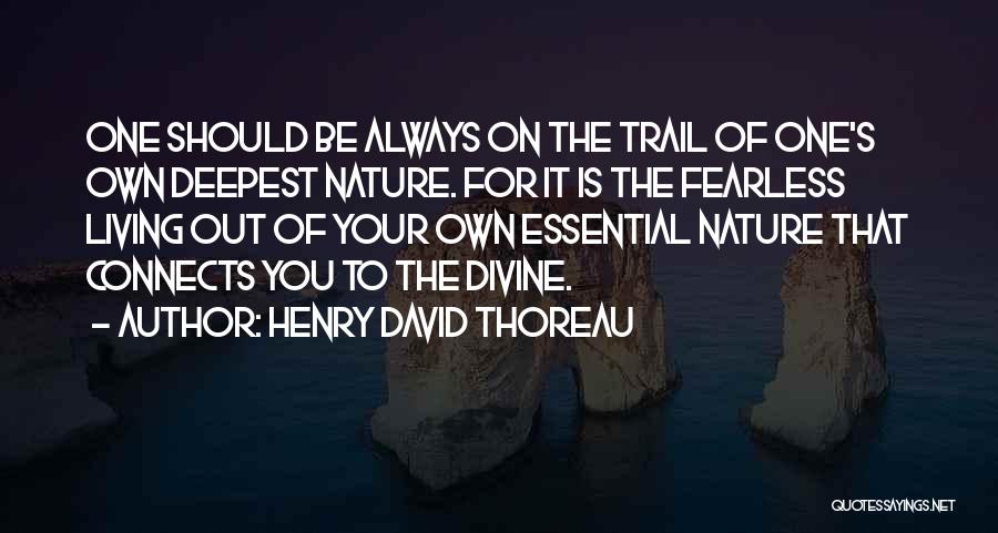 Living On Your Own Quotes By Henry David Thoreau