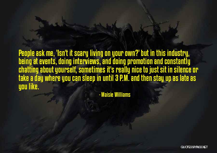 Living On Your Own Quotes By Maisie Williams