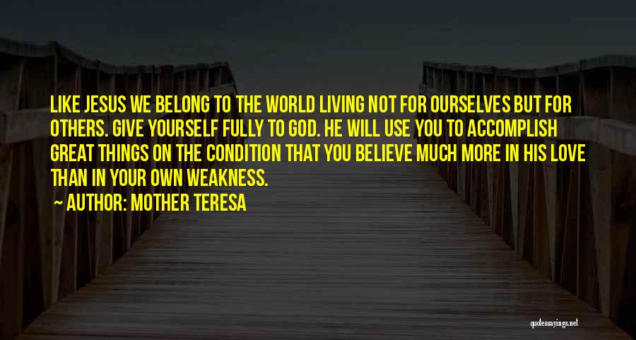 Living On Your Own Quotes By Mother Teresa