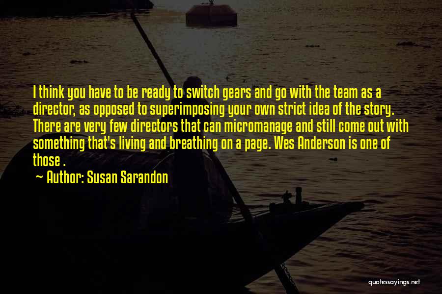 Living On Your Own Quotes By Susan Sarandon