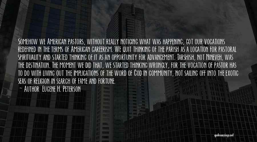 Living On Your Own Terms Quotes By Eugene H. Peterson