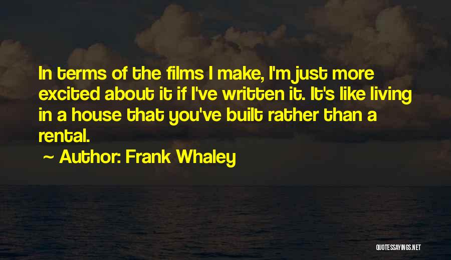 Living On Your Own Terms Quotes By Frank Whaley