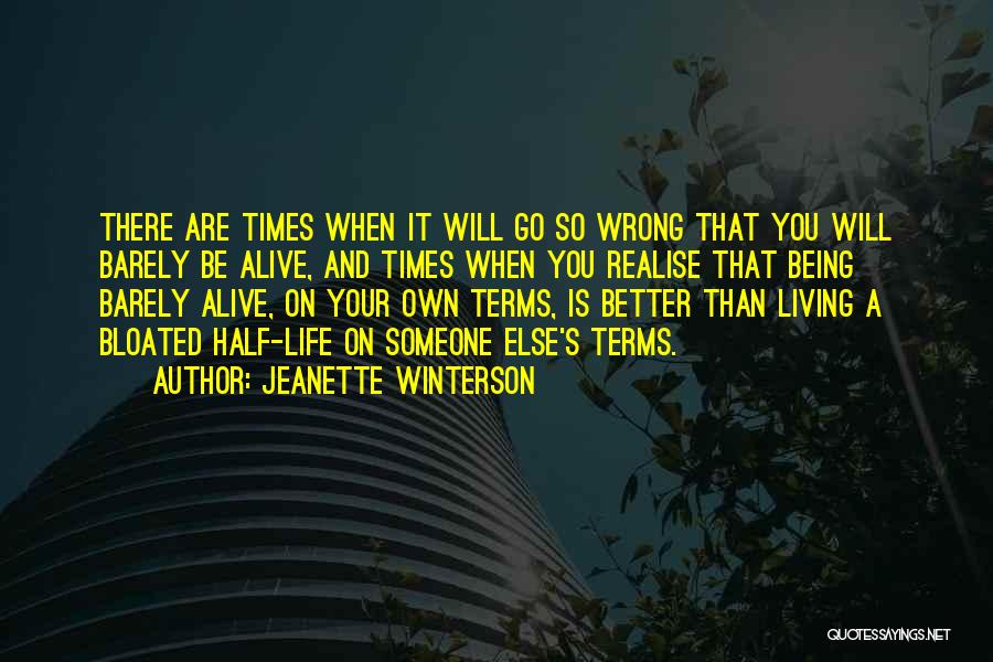 Living On Your Own Terms Quotes By Jeanette Winterson