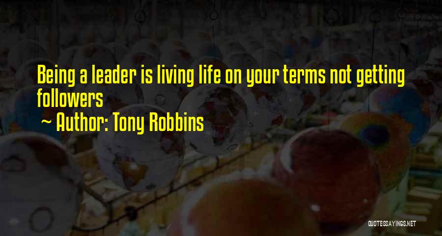Living On Your Own Terms Quotes By Tony Robbins