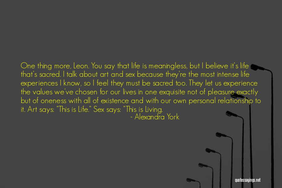 Living One's Own Life Quotes By Alexandra York