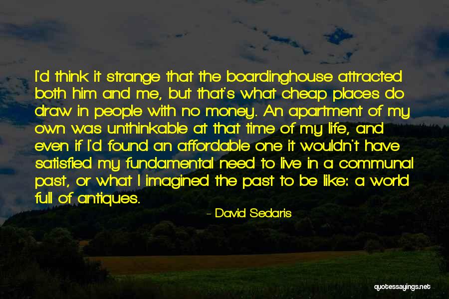 Living One's Own Life Quotes By David Sedaris