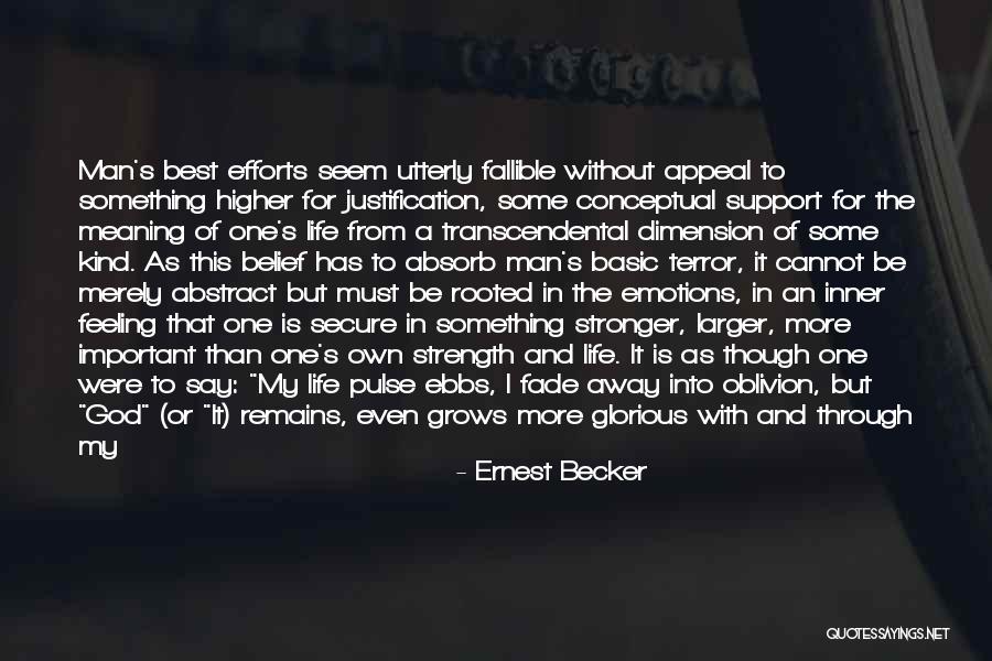 Living One's Own Life Quotes By Ernest Becker