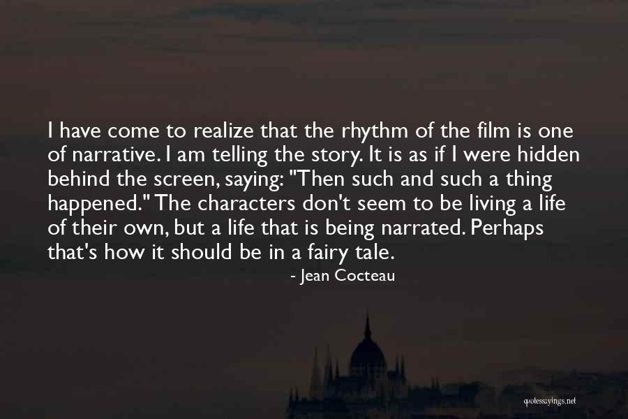 Living One's Own Life Quotes By Jean Cocteau Living One's Own Life Quotes By Jean Cocteau