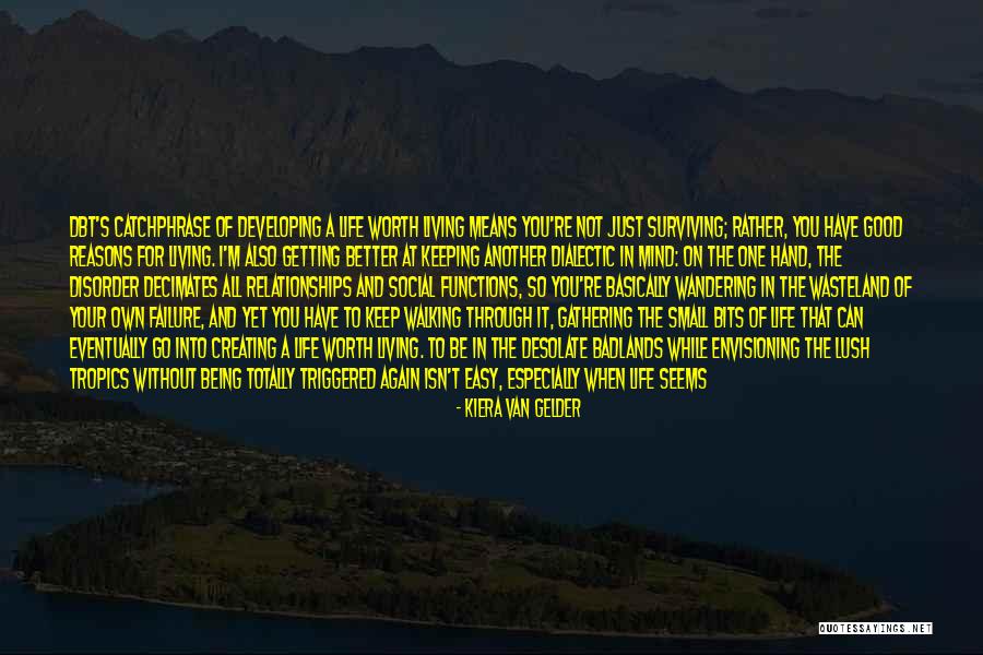Living One's Own Life Quotes By Kiera Van Gelder Living One's Own Life Quotes By Kiera Van Gelder
