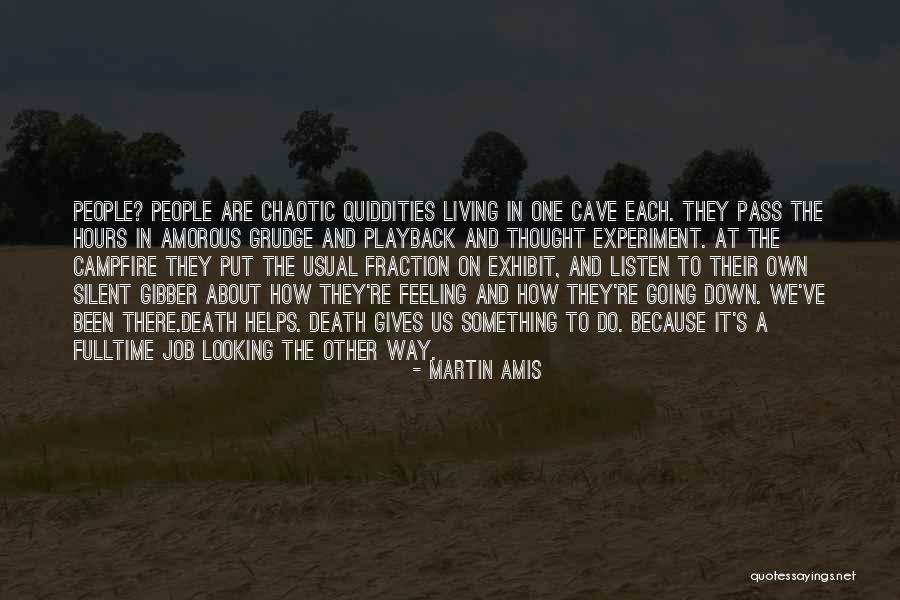 Living One's Own Life Quotes By Martin Amis Living One's Own Life Quotes By Martin Amis