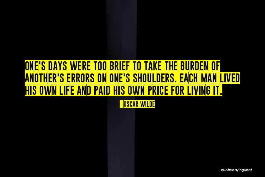 Living One's Own Life Quotes By Oscar Wilde Living One's Own Life Quotes By Oscar Wilde